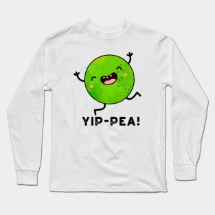 Yip-pea Happy Pea Pun Long Sleeve T-Shirt